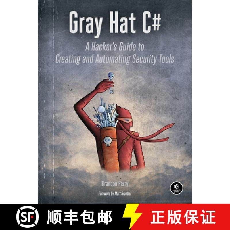 【3-4周达】Gray Hat C#: A Hacker's Guide to Creating and Automating Security Tools [9781593277598]