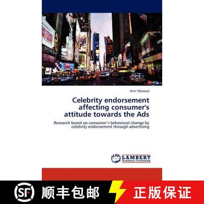 【3-4周达】Celebrity endorsement affecting consumer's attitude towards the Ads [9783846545720]