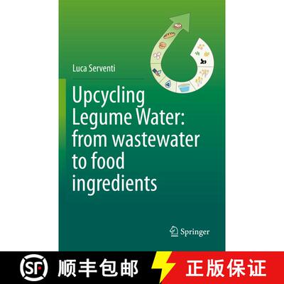 【3-4周达】Upcycling Legume Water: from wastewater to food ingredients [9783030424671]
