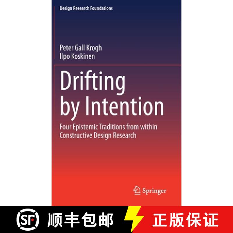 【3-4周达】Drifting by Intention : Four Epistemic Traditions from within Constructive Design Research [9783030378950]