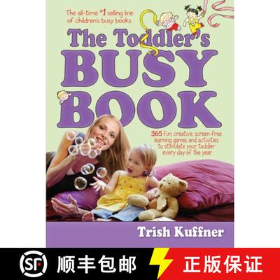 【3-4周达】The Toddler's Busy Book: 365 Fun, Creative, Screen-Free Learning Games and Activities to S... [9780671317744]