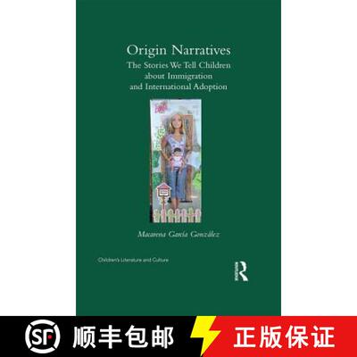 【3-4周达】精装 Origin Narratives : The Stories We Tell Children About Immigration and International ... [9780415785488]