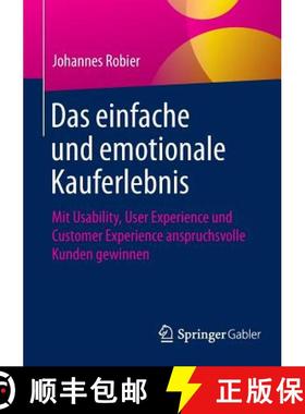 【3-4周达】Das einfache und emotionale Kauferlebnis : Mit Usability, User Experience und Customer Exp... [9783658101299]