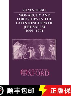 【3-4周达】Monarchy and Lordships in the Latin Kingdom of Jerusalem 1099-1291 [9780198227311]