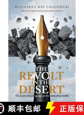 【3-4周达】The Revolt in the Desert: Journey on English Literature from India to the Usa [9781543708875]