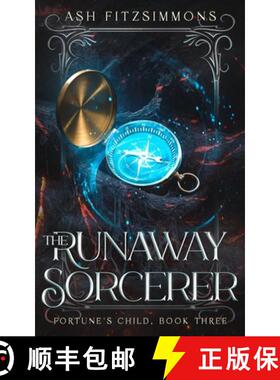 【3-4周达】The Runaway Sorcerer: Fortune's Child, Book Three [9781949861679]