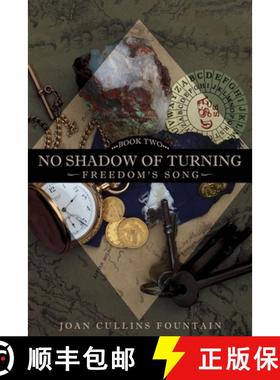 【3-4周达】No Shadow of Turning: Freedom's Song: Book Two [9781545646816]