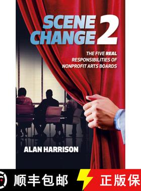 【3-4周达】Scene Change 2: The Five Real Responsibilities of Nonprofit Arts Boards [9781803416984]