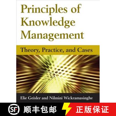 【3-4周达】Principles of Knowledge Management: Theory, Practice, and Cases : Theory, Practice, and Cases [9780765613226]