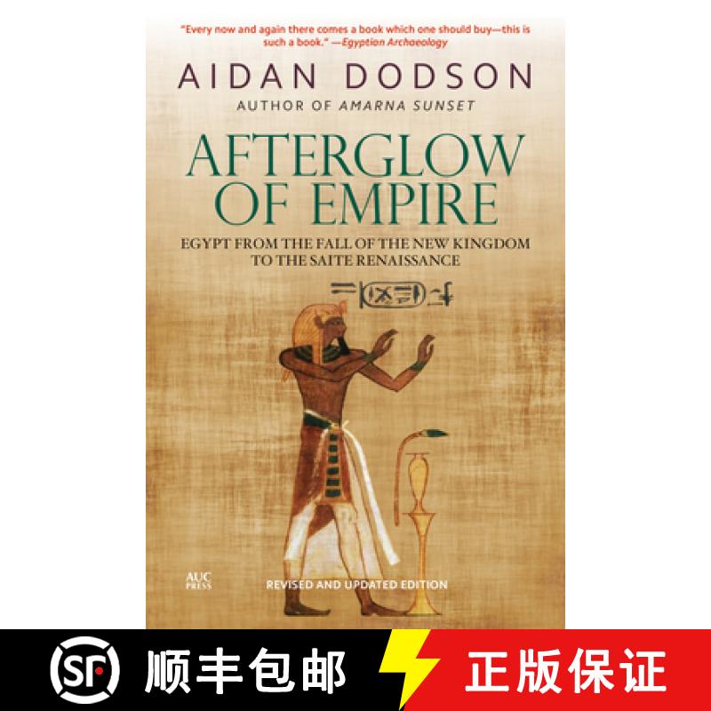 【2-3周达】Afterglow of Empire: Egypt from the Fall of the New Kingdom to the Saite Renaissance () [9789774169250]