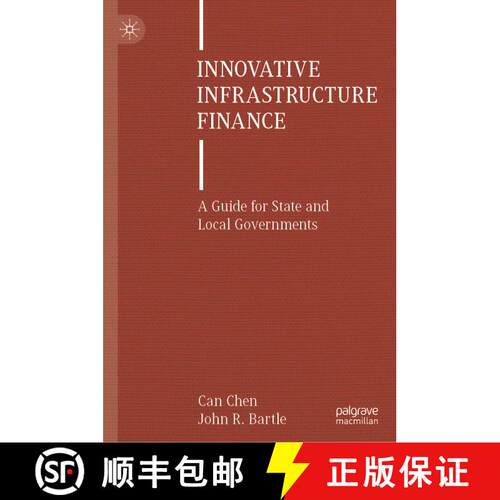 【3-4周达】精装 Innovative Infrastructure Finance : A Guide for State and Local Governments [9783030914103]