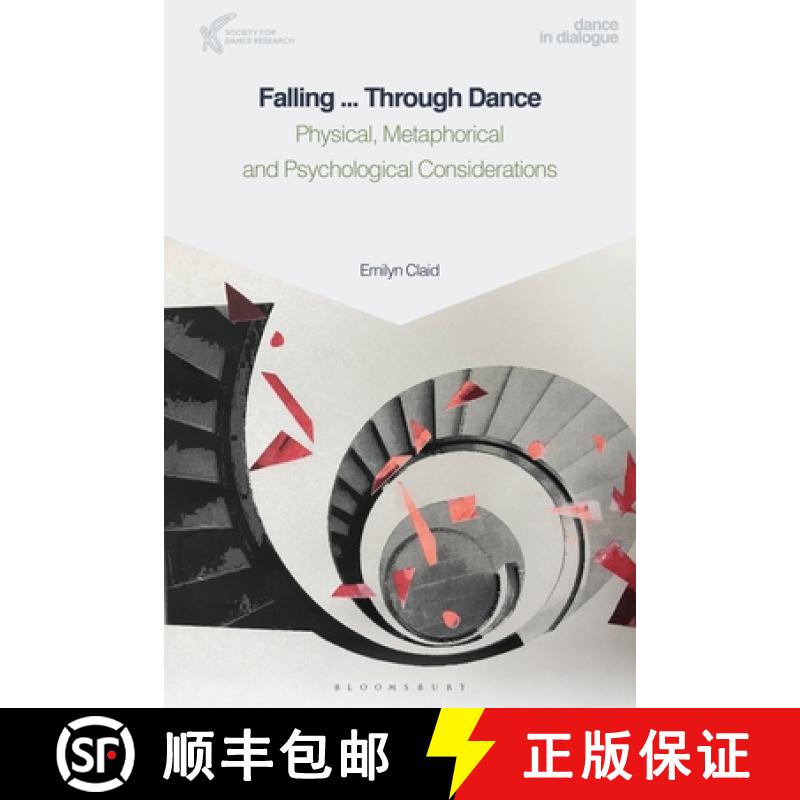 【3-4周达】Falling Through Dance and Life: Shame, Laughter, Dying and the Potency of Gravity [9781350075719]