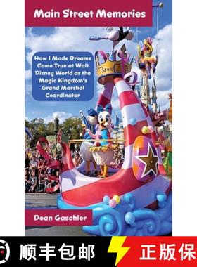 【3-4周达】Main Street Memories: How I Made Dreams Come True at Walt Disney World as the Magic Kingdo... [9798896091967]