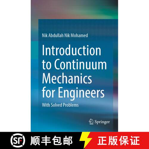 【3-4周达】精装 Introduction to Continuum Mechanics for Engineers : With Solved Problems [9789819908103]