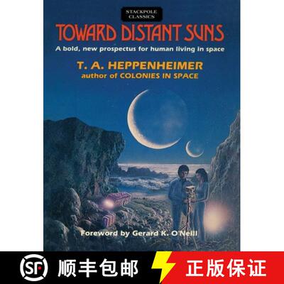 【3-4周达】Toward Distant Suns: A Bold, New Prospectus for Human Living in Space [9780811737050]