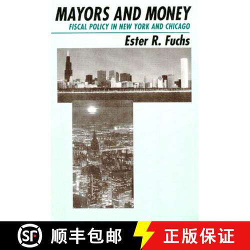 预订 精装 Mayors and Money – Fiscal Policy in New York and Chicago [9780226267906]