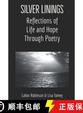 预订 Silver Linings: Reflections of Life and Hope Through Poetry [9781736562017]