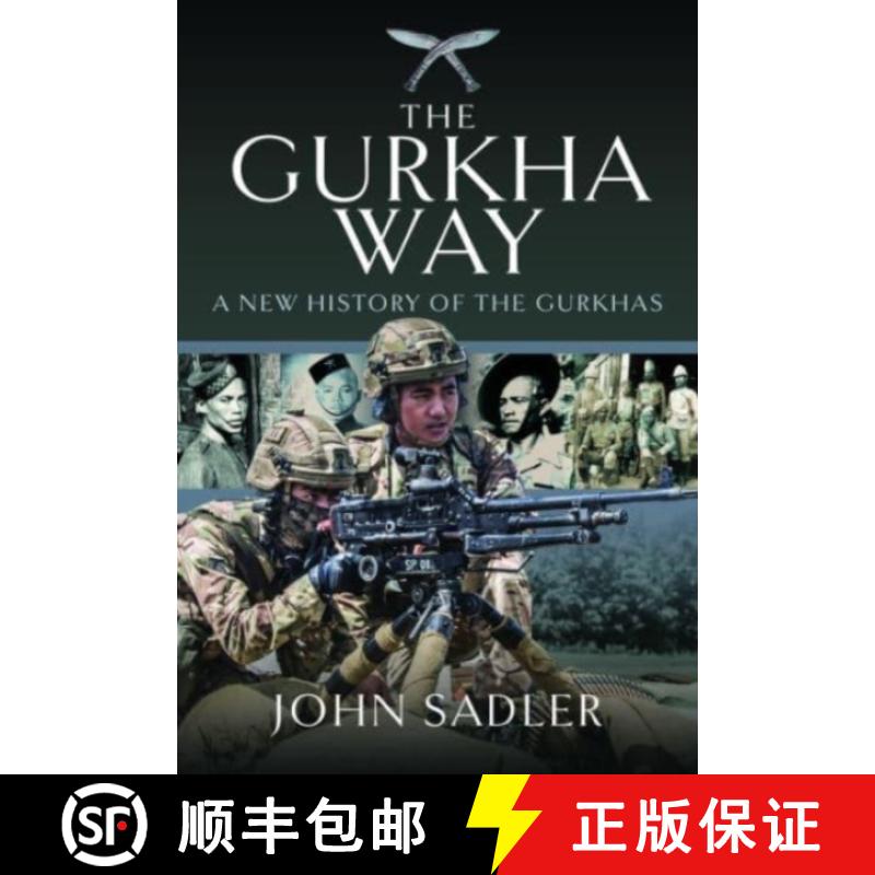 【3-4周达】The Gurkha Way: A New History of the Gurkhas [9781399068239]
