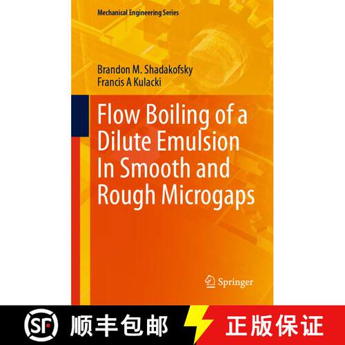 【3-4周达】精装 Flow Boiling of a Dilute Emulsion In Smooth and Rough Microgaps [9783031277726]