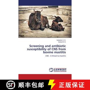 预订 Screening and antibiotic susceptibility of CNS from bovine mastitis [9783659593956]