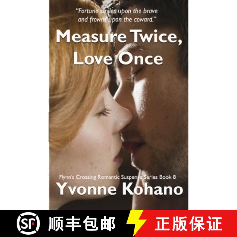 【2-3周达】Measure Twice, Love Once: Flynn's Crossing Romantic Suspense Series Book 8 [9781940738383]