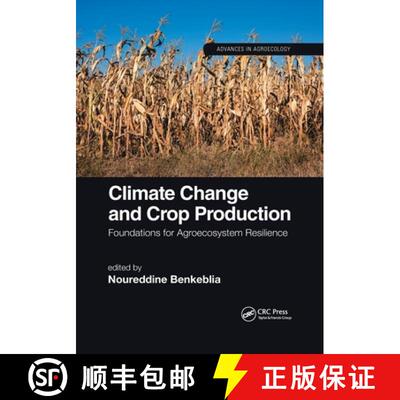 预订 Climate Change and Crop Production : Foundations for Agroecosystem Resilience [9780367895921]