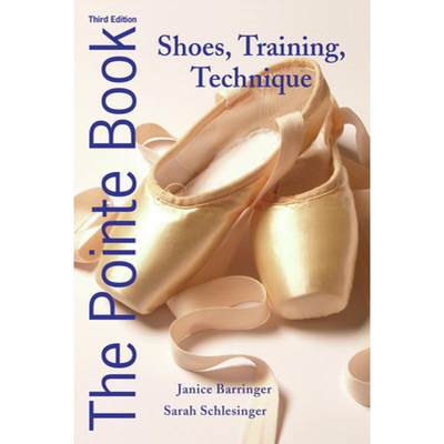 预订 The Pointe Book: Shoes, Training, Technique [9780871273550]