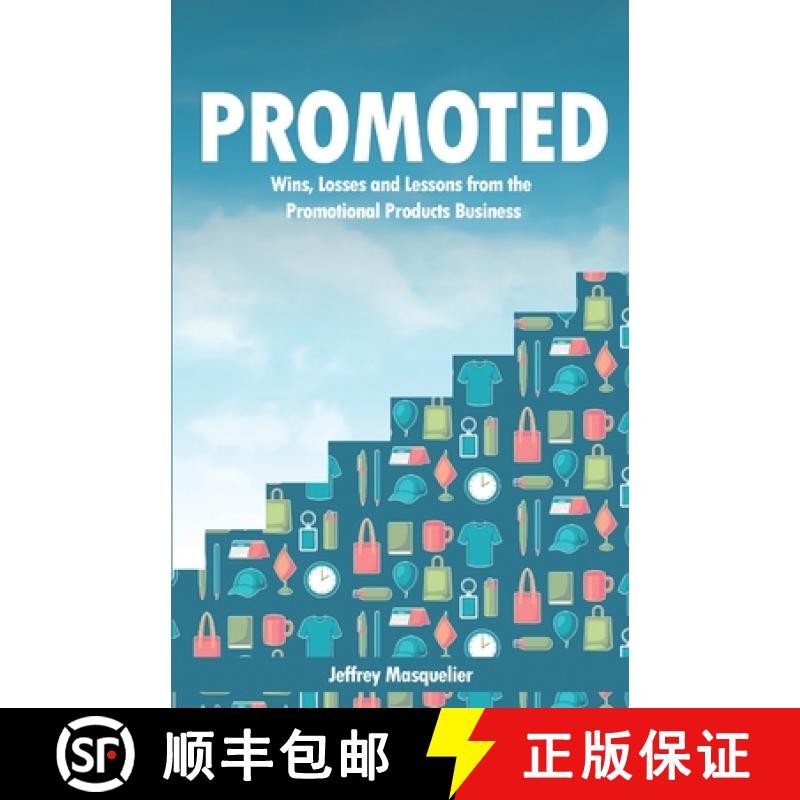 【3-4周达】Promoted: Wins, Losses and Lessons in Sales from the Promotional Products Business [9798330401628]