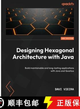 预订 Designing Hexagonal Architecture with Java - Second Edition: Build maintainable and long-lasting... [9781837635115]