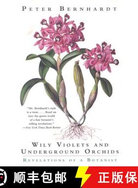预订 Wily Violets and Underground Orchids: Revelations of a Botanist [9780226043661]