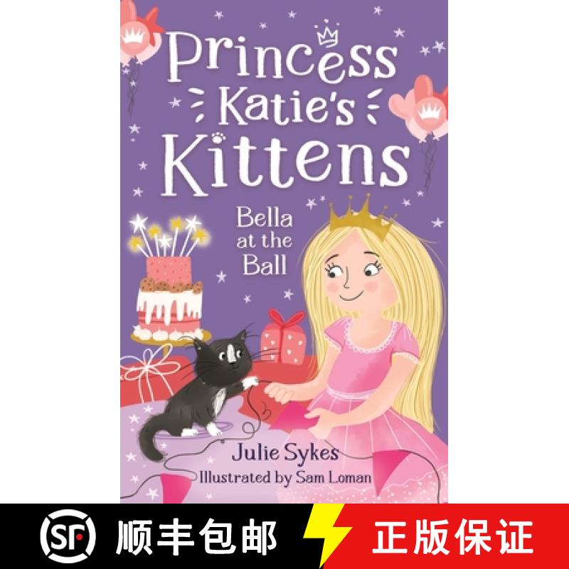 【3-4周达】Bella at the Ball (Princess Katie's Kittens 2) [9781800785335]