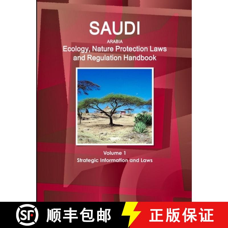 【3-4周达】Saudi Arabia Ecology, Nature Protection Laws and Regulation Handbook Volume 1 Strategic In... [9781433074844]
