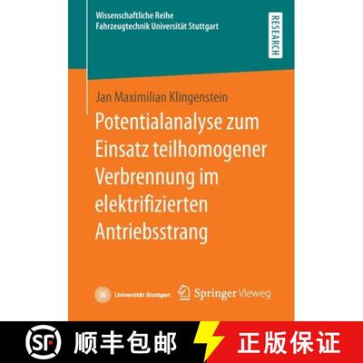【3-4周达】Potentialanalyse zum Einsatz teilhomogener Verbrennung im elektrifizierten Antriebsstrang ... [9783658409609]