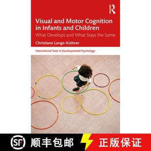 【3-4周达】Visual and Motor Cognition in Infants and Children: What Develops and What Stays the Same [9780367220686]
