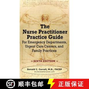 【3-4周达】The Nurse Practitioner Practice Guide - SIXTH EDITION: For Emergency Departments, Urgent C... [9781737738978]