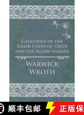 【3-4周达】Catalogue of the Greek Coins of Crete and the Agean Islands [9781473337831]