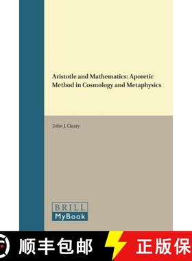 预订 Aristotle and Mathematics: Aporetic Method in Cosmology and Metaphysics [9789004101593]