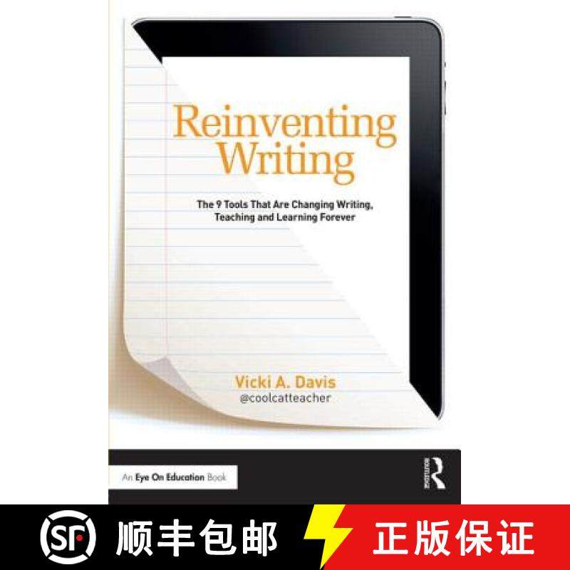 【3-4周达】Reinventing Writing: The 9 Tools That Are Changing Writing, Teaching, and Learning Forever [9780415732093]