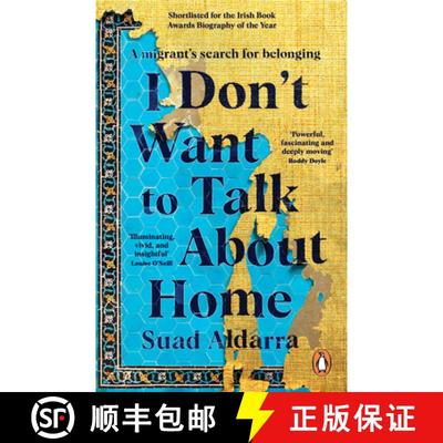 【3-4周达】I Don't Want to Talk About Home : A migrant's search for belonging [9781529177138]