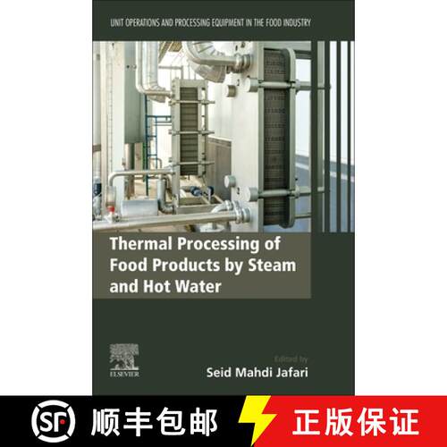 【3-4周达】Thermal Processing of Food Products by Steam and Hot Water: Unit Operations and Processing... [9780128186169]