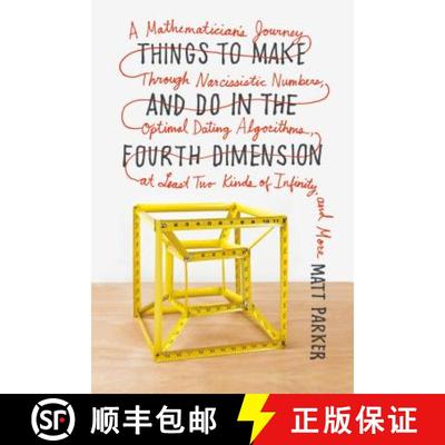 【4周达】Things to Make and Do in the Fourth Dimension: A Mathematician's Journey Through Narcissisti... [9780374535636]
