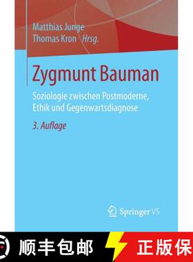 【3-4周达】Zygmunt Bauman : Soziologie zwischen Postmoderne, Ethik und Gegenwartsdiagnose [9783531199023]