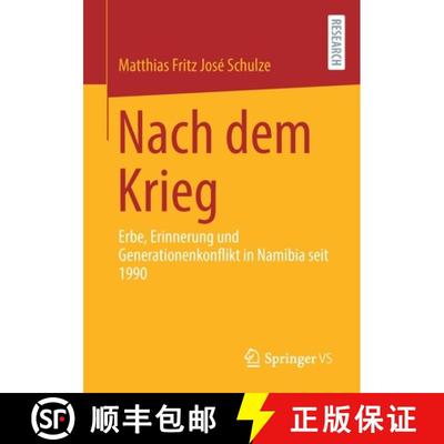 【4周达】Nach dem Krieg : Erbe, Erinnerung und Generationenkonflikt in Namibia seit 1990 [9783658344177]