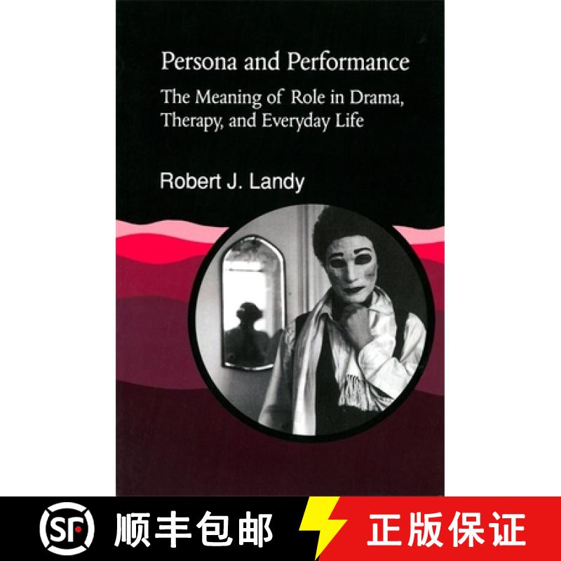 【3-4周达】Persona and Performance: The Meaning of Role in Drama, Therapy and Everyday Life [9781853022302]