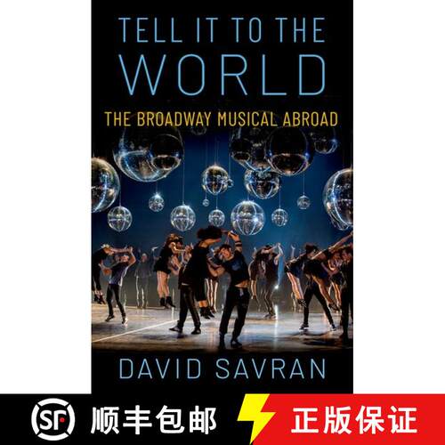 【3-4周达】精装 Tell it to the World: The Broadway Musical Abroad [9780190249533]