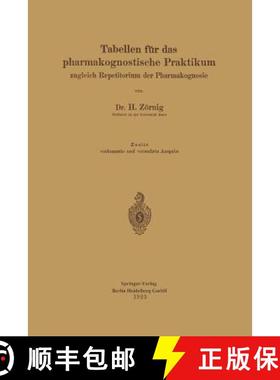 【3-4周达】Tabellen Für Das Pharmakognostische Praktikum: Zugleich Repetitorium Der Pharmakognosie [9783662282021]
