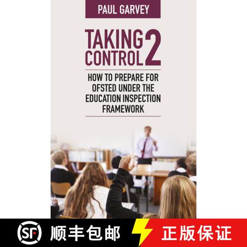 【3-4周达】Taking Control 2: How to Prepare for Ofsted Under the Education Inspection Framework [9781785834875]