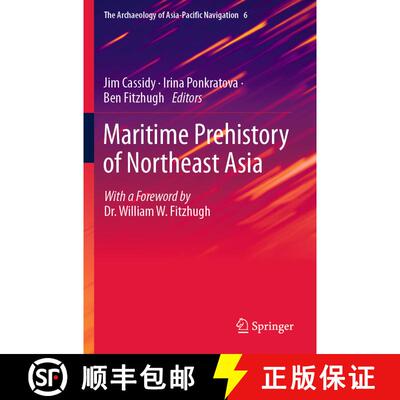 【3-4周达】Maritime Prehistory of Northeast Asia : With a Foreword by Dr. William W. Fitzhugh [9789811911200]