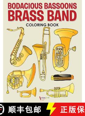 预订 Bodacious Bassoons Brass Band Coloring Book [9781683217596]