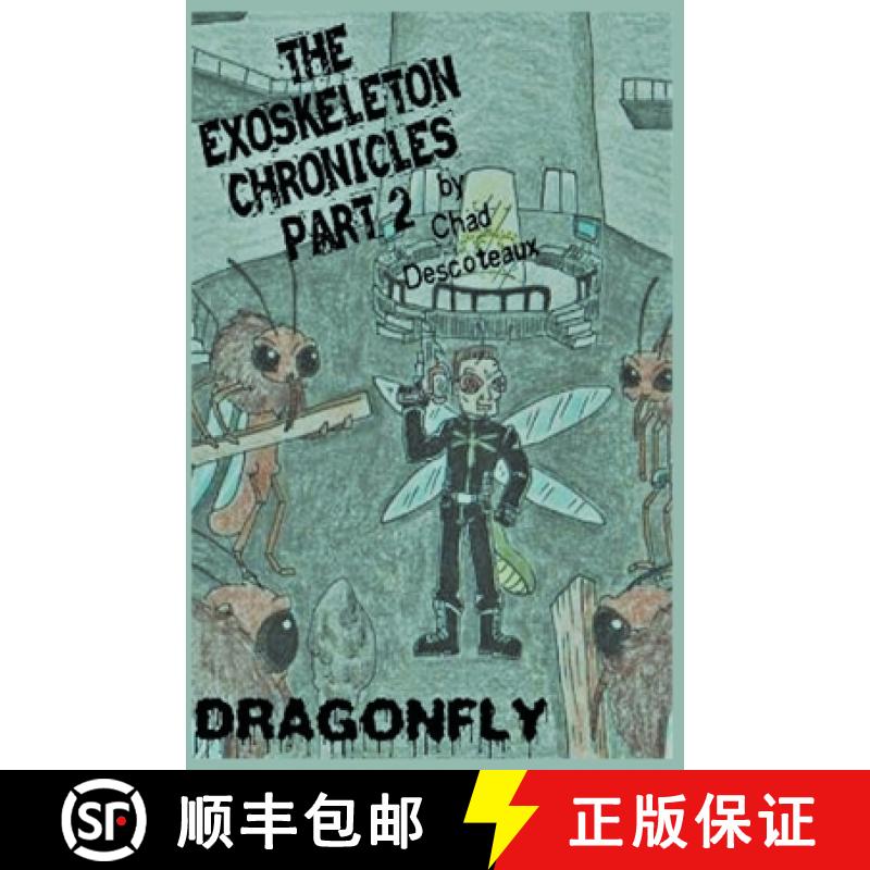 【3-4周达】The Exoskeleton Chronicles Part 2: Dragonfly [9798224039661]